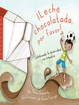 cover image of ¡Leche chocolatada, por favor!